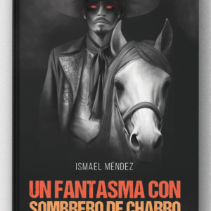 Un Fantasma con Sombrero de Charro
